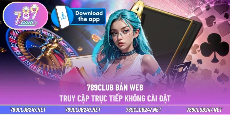 789CLUB bản web