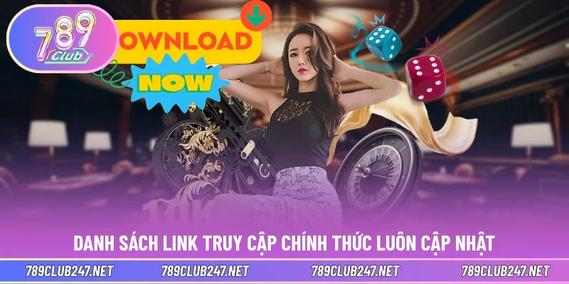 Danh sách link truy cập chính thức luôn cập nhật