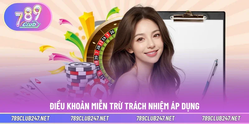 Điều khoản miễn trừ trách nhiệm áp dụng 