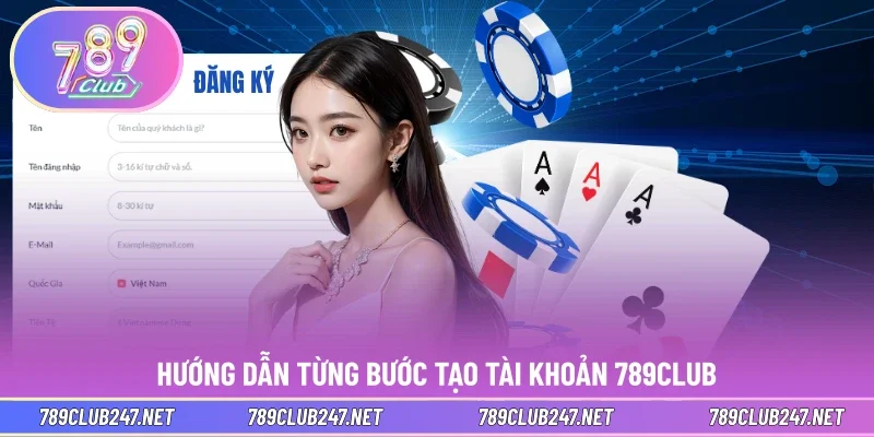 Hướng dẫn từng bước tạo tài khoản 789CLUB