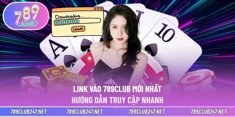 link vào 789CLUB mới nhất