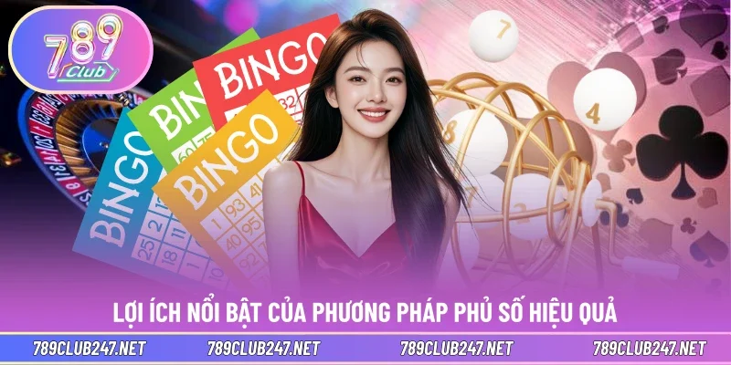 Lợi ích nổi bật của phương pháp phủ số hiệu quả