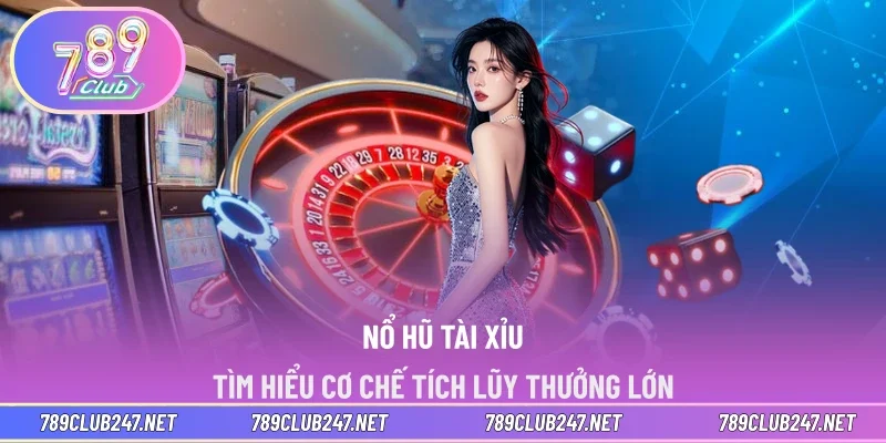 Nổ hũ tài xỉu