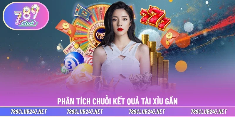 Phân tích chuỗi kết quả tài xỉu gần