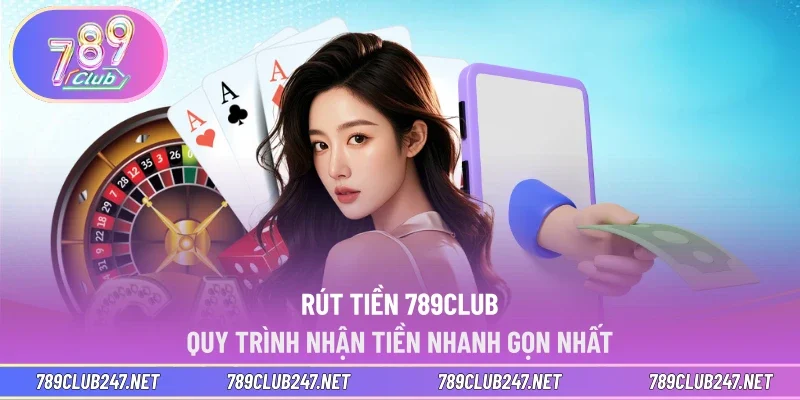 Rút tiền 789CLUB