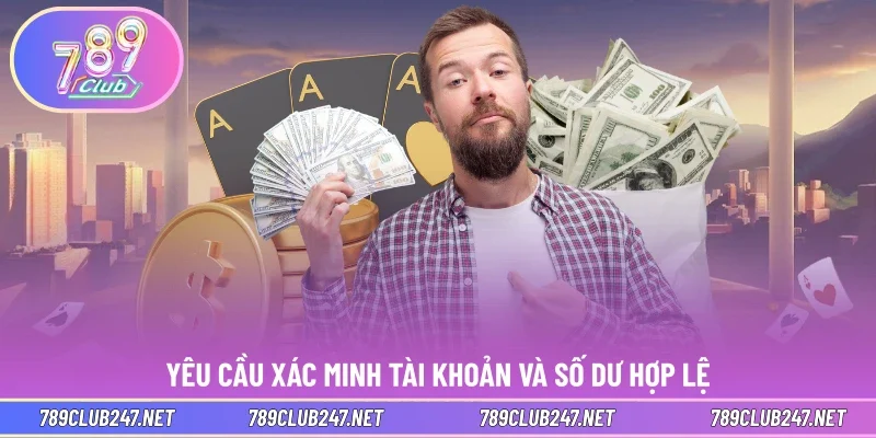 Yêu cầu xác minh tài khoản và số dư hợp lệ